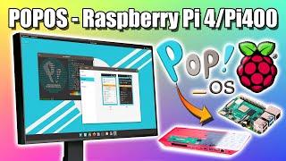 POP OS For The Raspberry Pi 4 & Pi400! You Have To Try This Amazing OS