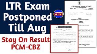 Corruption Allegations ପାଇଁ LTR PCM-CBZ Result Stay‍️Arts-ODIA Exam Stay & Postponed Till Aug️