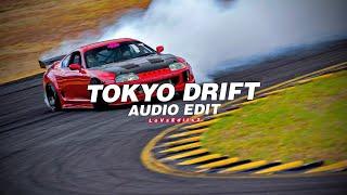 Tokyo Drift - { Audio Edit } - LoVsEdits 2 (Use Earphones) *Non Copyright*