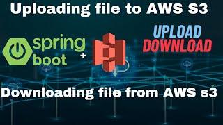 AWS S3 | uploading and downloading file from s3 using springboot 2024