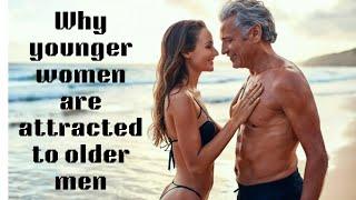 Why Younger Women are Attracted to Older Men: What Women Want