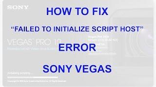 How to fix a Failed to initialize script host Error (Sony Vegas Pro)