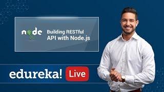 Building RESTful API with Node.js | Node.js Tutorial for Beginners | Edureka