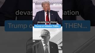 Trump on inflation THEN vs. NOW