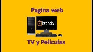 Pagina Web TecnoTv / Tv y Películas sin apps ni listas remotas /