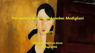 The Lecture Review of Amedeo Modigliani, Art Collage JANG