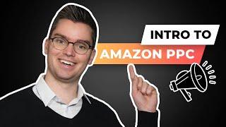 Intro To Amazon PPC Tutorial for Beginners