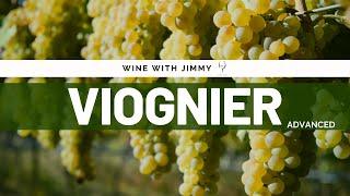 Grape Varieties - Viognier Advanced Version for WSET Level 3 and Level 4 (WSET Diploma)