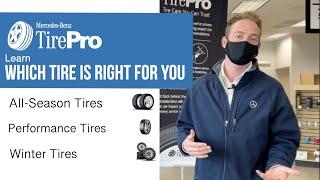 Which tires are right for you?  Mercedes-Benz TirePro Program