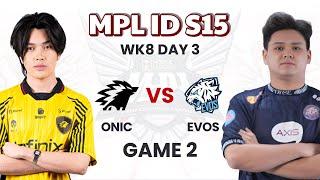 ONIC vs EVOS Game 2 | MPL ID Season 15 Week 8 Day 3