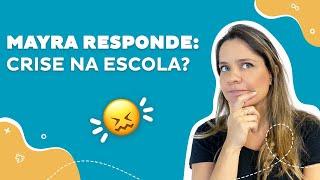 Mayra responde: como ajudar a criança em crise dentro da escola? #13