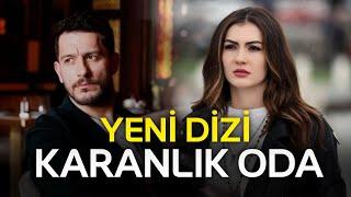 Karanlık Oda! - Yeni Dizi 2025