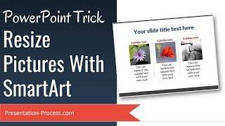 PowerPoint Resize Picture Trick with SmartArt