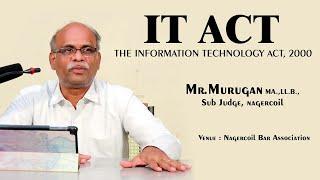 #itact2000 | The Information Technology Act, 2000 class by Sub Judge Mr.Murugan MA.,LL.B., Nagercoil