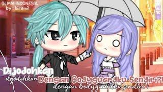 Dijodohkan dengan Bodyguardku Sendiri ?! || GLMM  || Gachalife Indonesia