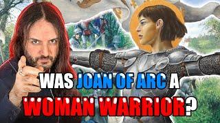 Was Joan of Arc Actually A Warrior?