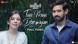 Tere Mere Darmiyan - Full Video | The Sabarmati Report | Vikrant Massey, Raashii, Barkha | Akhil S