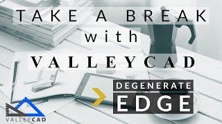 Degenerate Edge | Take a Break with Valley CAD | SOLIDWORKS Training