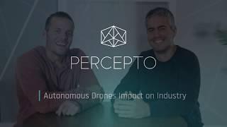 Percepto - Autonomous Drones -  Impact on Industry
