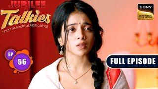 Ayaan Experiences A Wave Of Guilt | Jubilee Talkies - Ep 56 | Full Episode | 14 Sep 2024