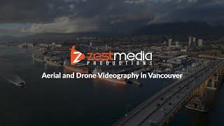 Aerial and Drone Videography in Vancouver | Zest Media Productions