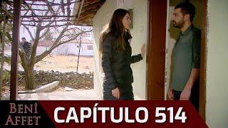 Perdóname (Beni Affet) - Capítulo 514