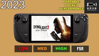 STEAM DECK | Dying Light 2 2023 Revisit | Low - High & Optimal Settings