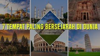 7 Tempat Paling Bersejarah di Dunia | Masih Berdiri Kokoh Sampai Sekarang !!