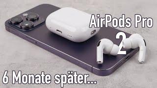 AirPods Pro 2 nach 6 Monaten (Langzeit-Review) | Wie gut sind sie wirklich?