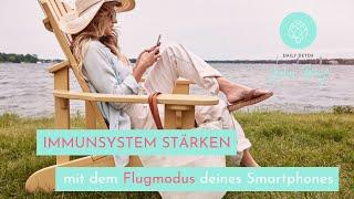 Immunsystem stärken mit dem Flugmodus deines Smartphones