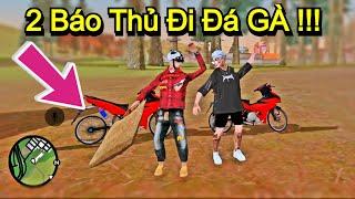 GTA San VN #3 Báo Thủ  '' EVISU '' Chạy EX Về Quê Đi GÀ Và Cái Kết ...