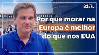 Por que MORAR NA EUROPA é MELHOR que ESTADOS UNIDOS?