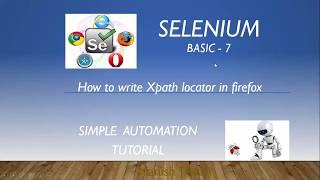 Selenium Basic 7 How to write Xpath locator in firefox browser