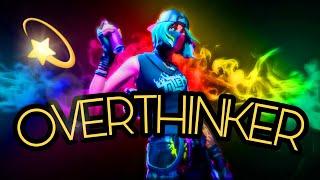 Overthinker  (Sharefactory Fortnite Montage)