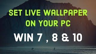 How To Set Live Wallpaper In  Windows 7, 8, 10 | Video Background