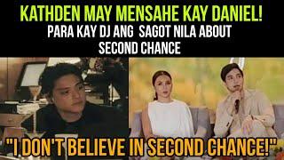 KATHDEN MAY MENSAHE KAY DANIEL PADILLA para sa SECOND CHANCE! • kathden live!