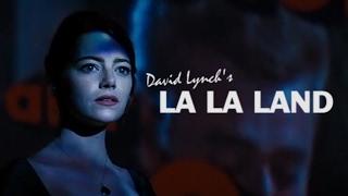 La La Land as directed by David Lynch - Trailer Mix