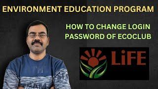 How to change the password of registered Eco-club on Environment Education Program (EEP) Portal.