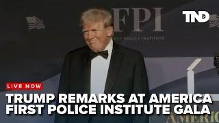 Donald Trump will give remarks at the America First Police Institute gala