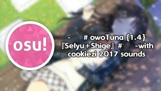 osu!droid Skin Review | -      # owoTuna {1.4} 『Selyu+Shige』 #      -with cookiezi 2017 sounds