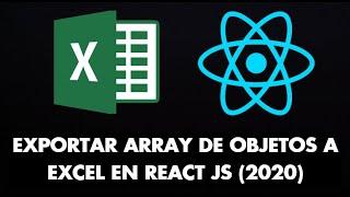 Cómo Exportar un Array de Objetos a Excel en React JS | Tutorial en Español (2024)