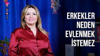 ERKEKLER NEDEN EVLENMEK İSTEMEZ! - Saba Deniz Uzun