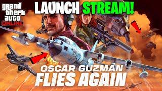 NEW DLC IS HERE! Oscar Guzman Flies Again Launch Stream! | GTA Online DLC