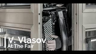 Classical Accordion: Viktor Vlasov - At the fair