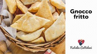 IL GNOCCO FRITTO | Ricetta originale, facile e senza lievito | Natalia Cattelani