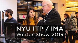 NYU ITP / IMA Winter Show 2019