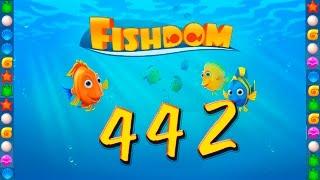 Fishdom: Deep Dive level 442 Walkthrough