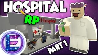 HOSPITAL RP - Healing the sick - Unturned Roleplay ( Funny Moments )