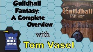 Guildhall Fantasy: A Complete Overview - with Tom Vasel