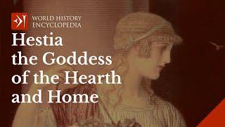 Hestia the Greek Goddess of the Hearth and Home